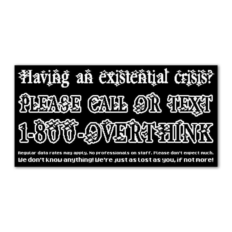 1 800 overthink bumper sticker sticker 618633