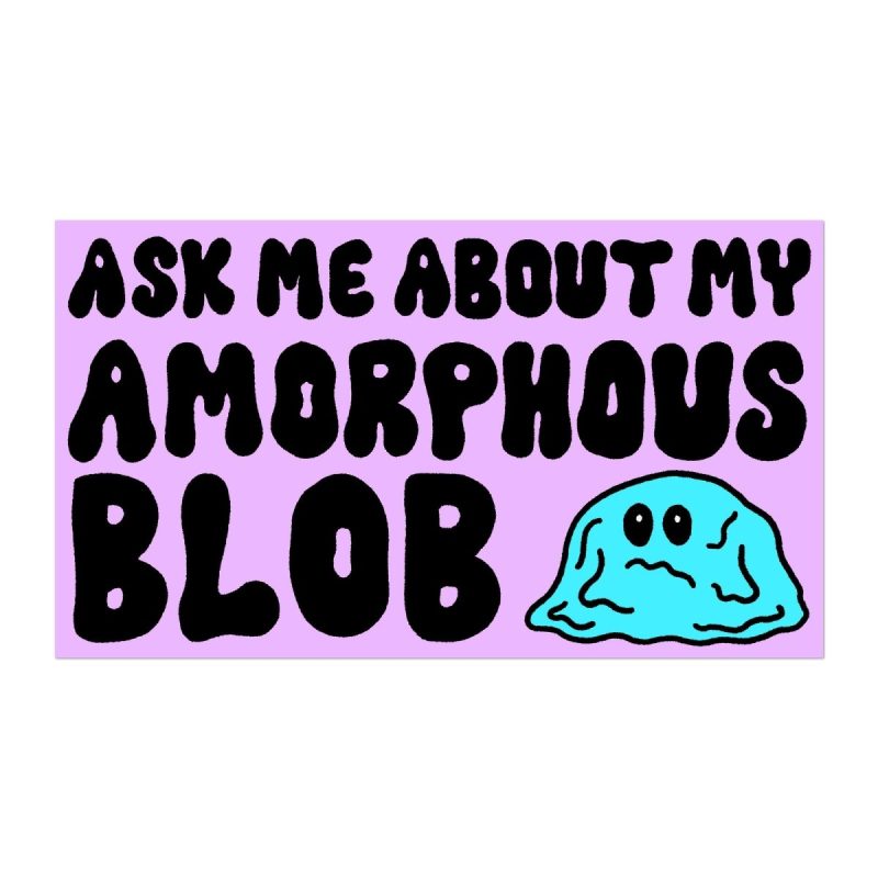 ask me about my amorphous blob bumper sticker sticker 638105