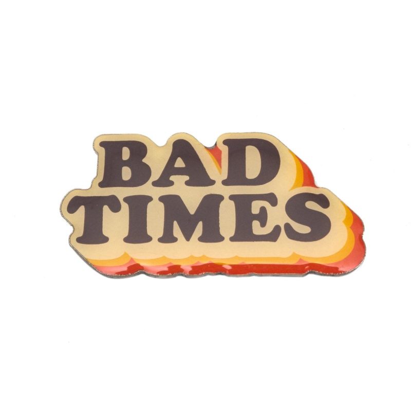 bad times pin enamel pin 167975