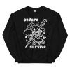 endure & survive sweatshirt - Pretty Bad Co.