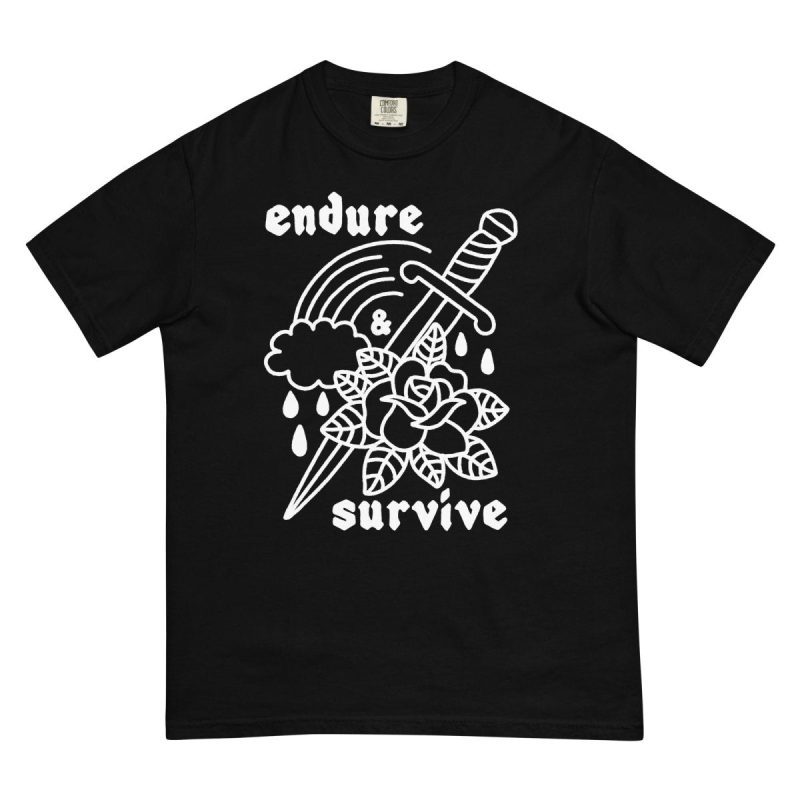 endure & survive tshirt - Pretty Bad Co.