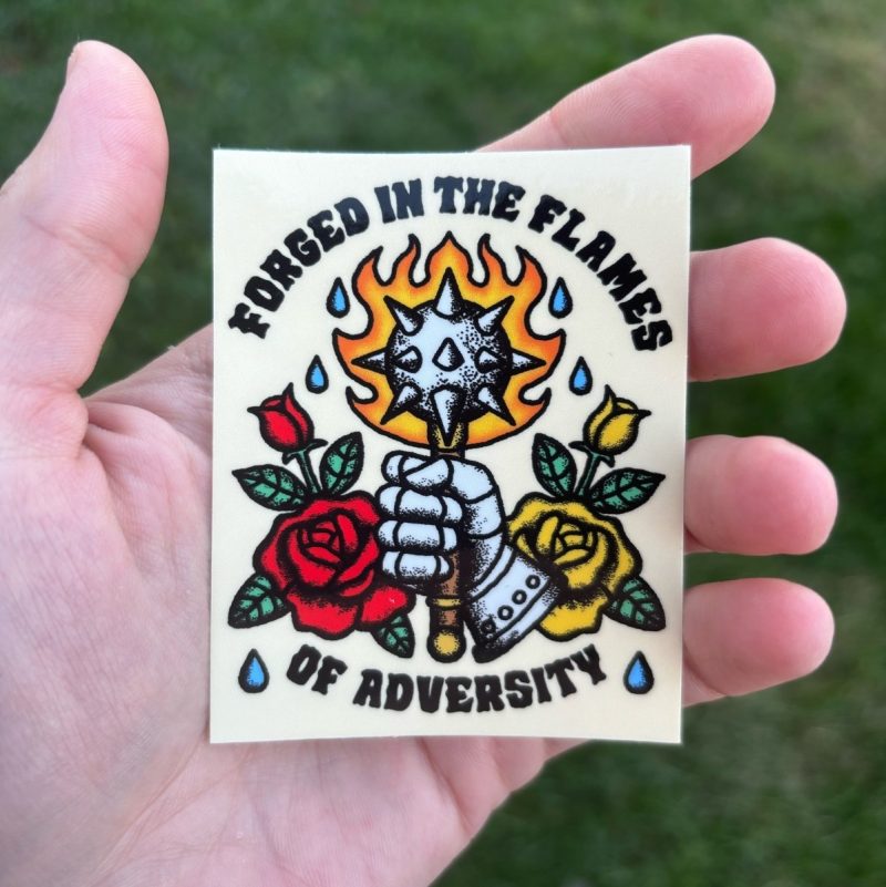 forged in the flames of adversity sticker sticker 362952