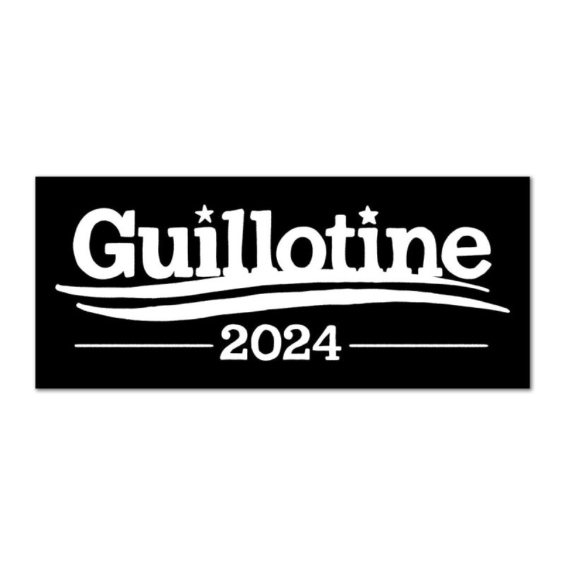 guillotine 2024 bumper sticker black sticker 716751