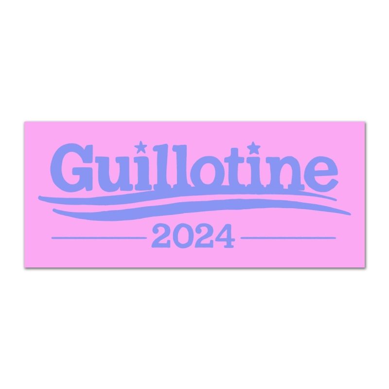 guillotine 2024 bumper sticker pink sticker 914064