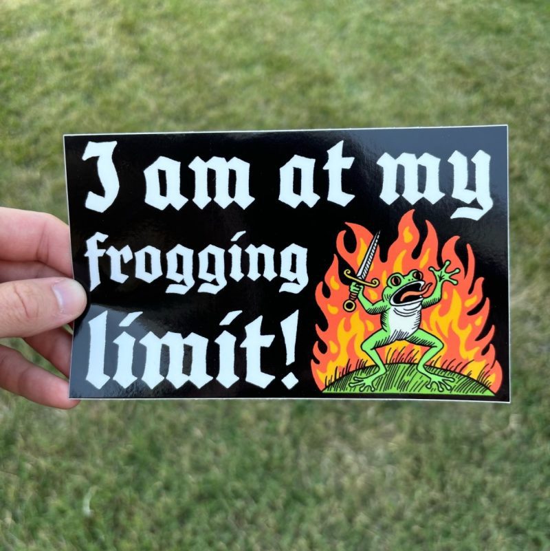 i am at my frogging limit bumper sticker sticker 607963