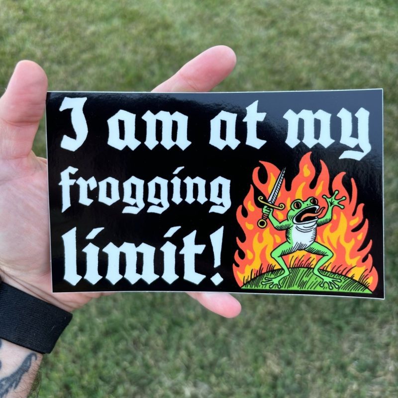 i am at my frogging limit bumper sticker sticker 723554