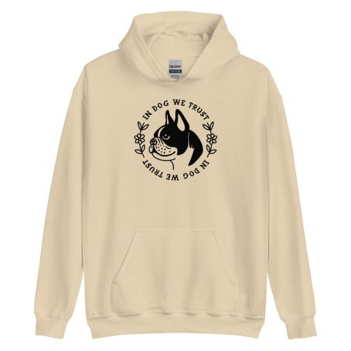 In dog we trust hooded sweatshirt - Pretty Bad Co.