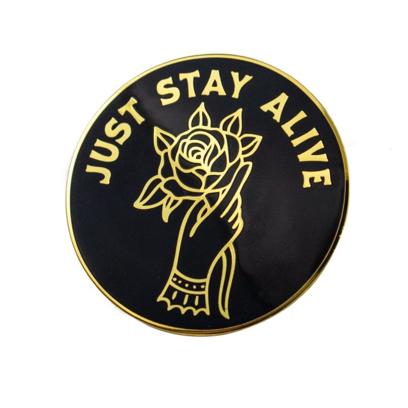 just stay alive pin enamel pin 319868