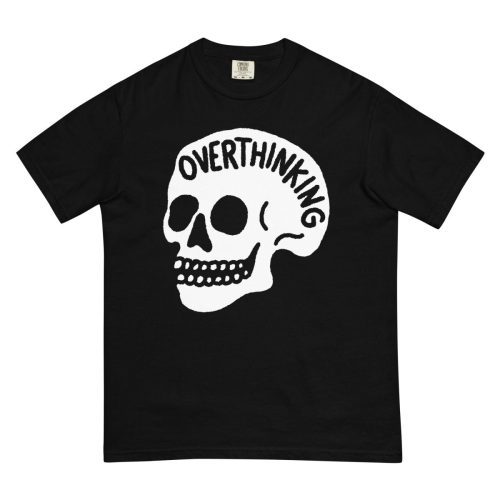 Overthinking 3.0 tshirt - Pretty Bad Co.