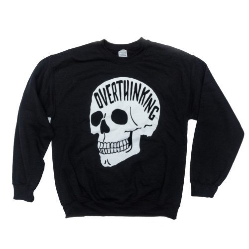 overthinking sweatshirt sweatshirt 419382