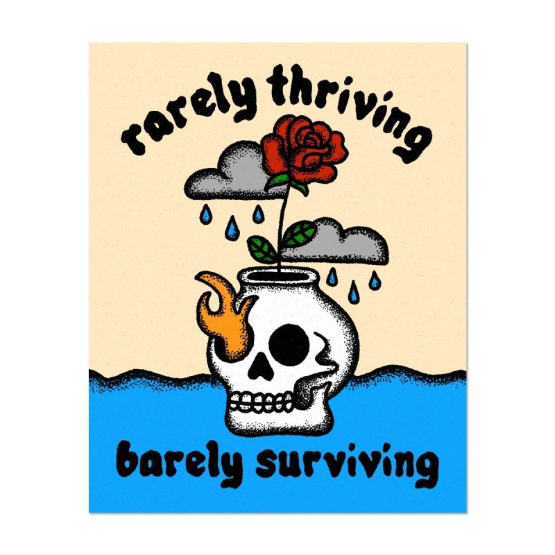 rarely thriving barely surviving print 2 sizes available print 634447