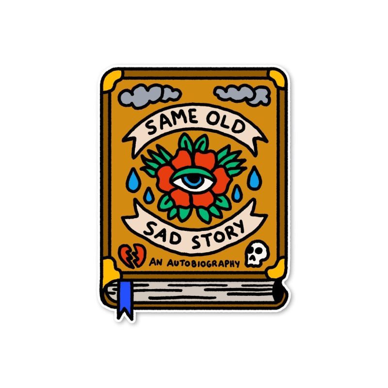 same old sad story sticker sticker 942127