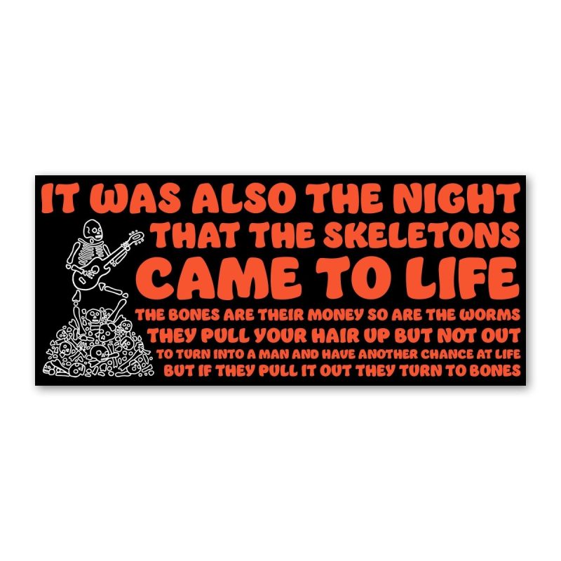 the night that the skeletons came to life bumper sticker sticker 239204