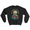 Too Stressed To Be Blessed Sweatshirt - Sweatshirt - Pretty Bad Co.